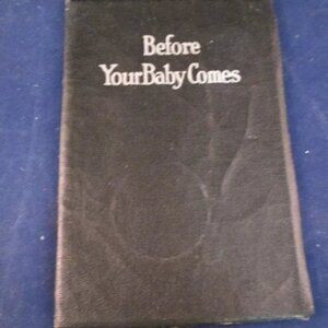 Vintage 1922 Before Your Baby Comes Pamphlet By Imperial Granum